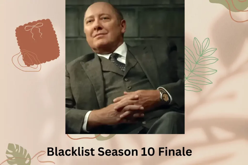 Blacklist Season 10 Finale