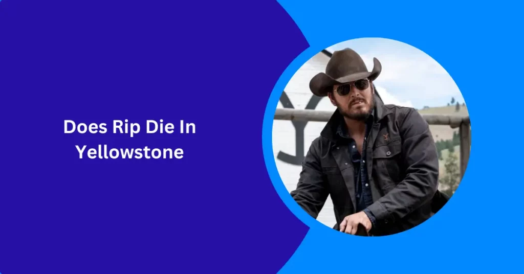 Does Rip Die In Yellowstone