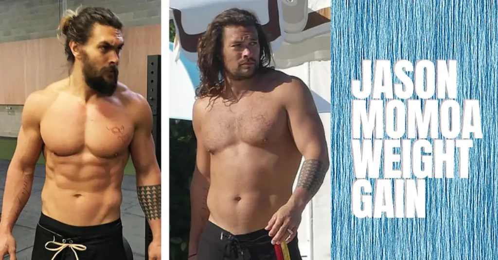 Jason Momoa Weight Gain