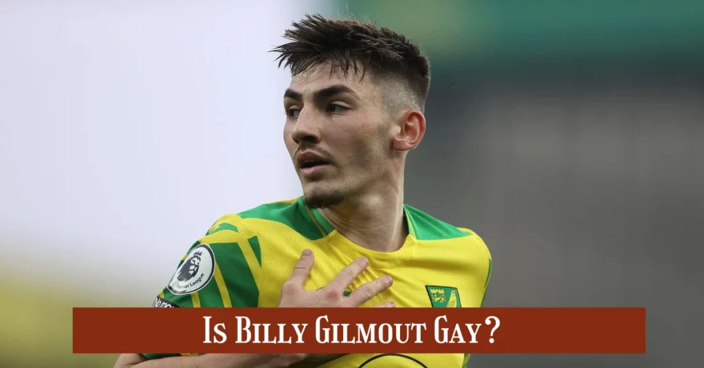 Is Billy Gilmout Gay?