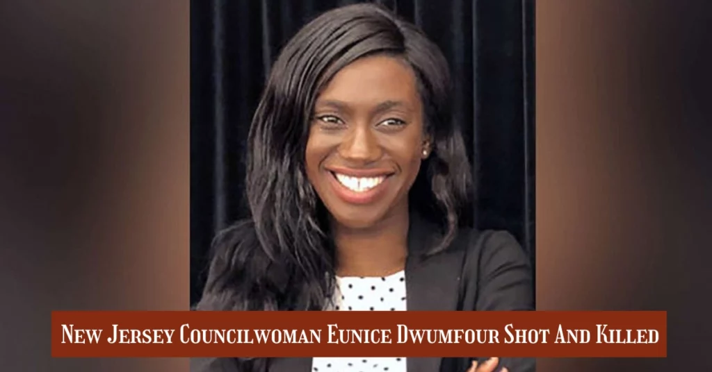 Authorities Say, New Jersey Councilwoman Eunice Dwumfour Shot And Killed