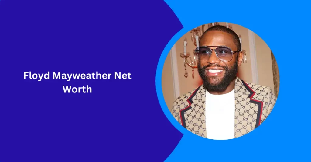 Floyd Mayweather Net Worth