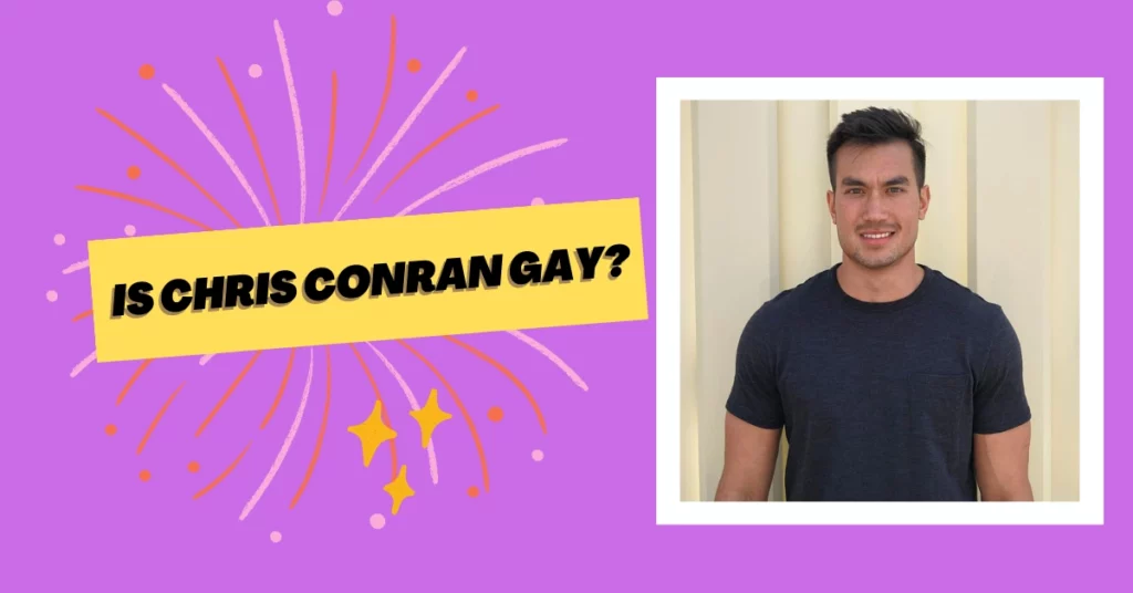 Is Chris Conran Gay?