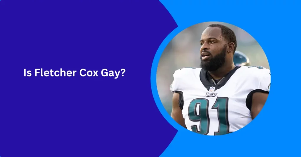 Is Fletcher Cox Gay?