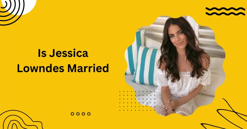 Is Jessica Lowndes Married