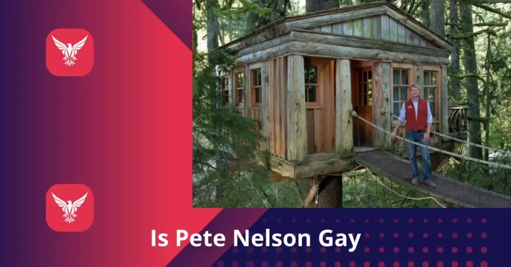 Is Pete Nelson Gay