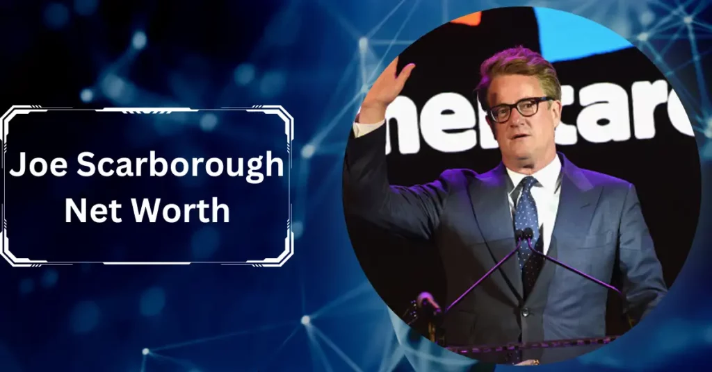 Joe Scarborough Net Worth