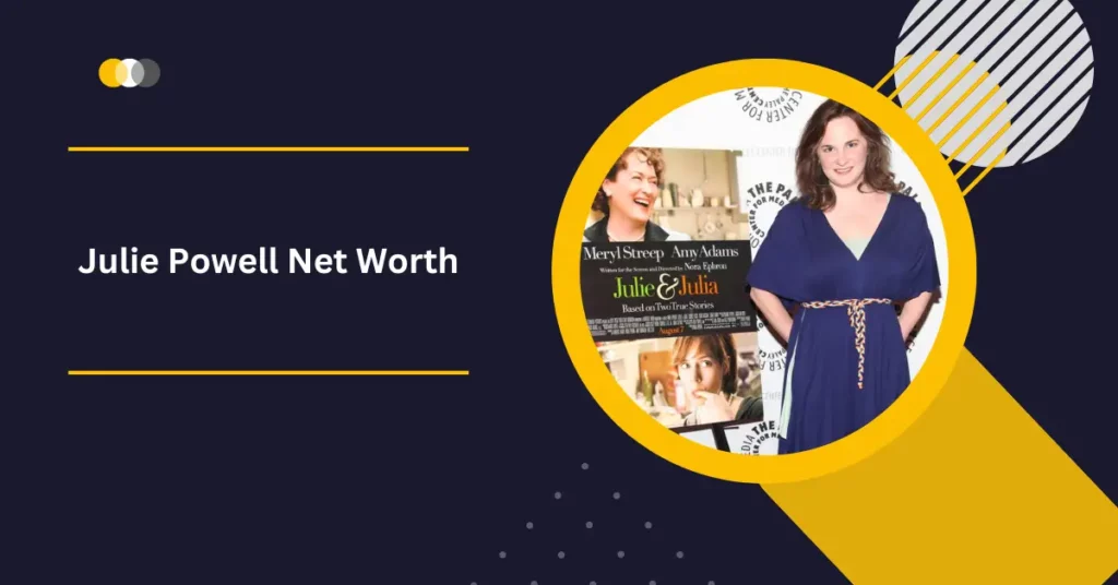 Julie Powell Net Worth
