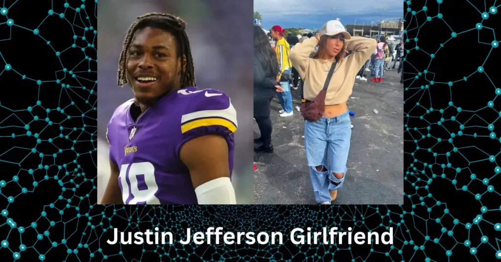 Justin Jefferson Girlfriend