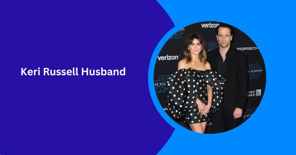 Keri Russell Husband