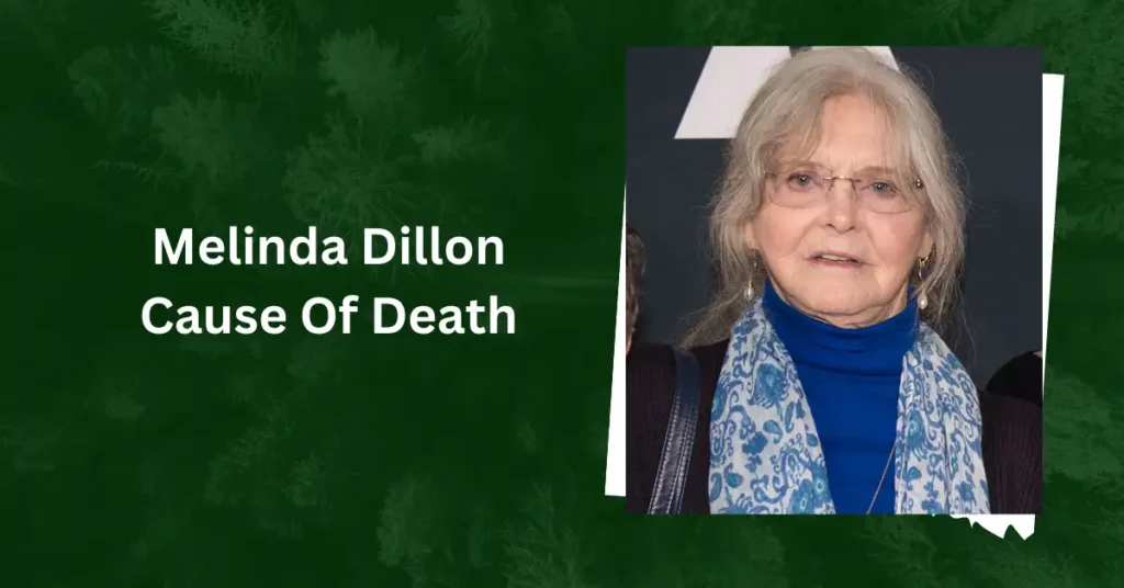 Melinda Dillon Cause Of Death