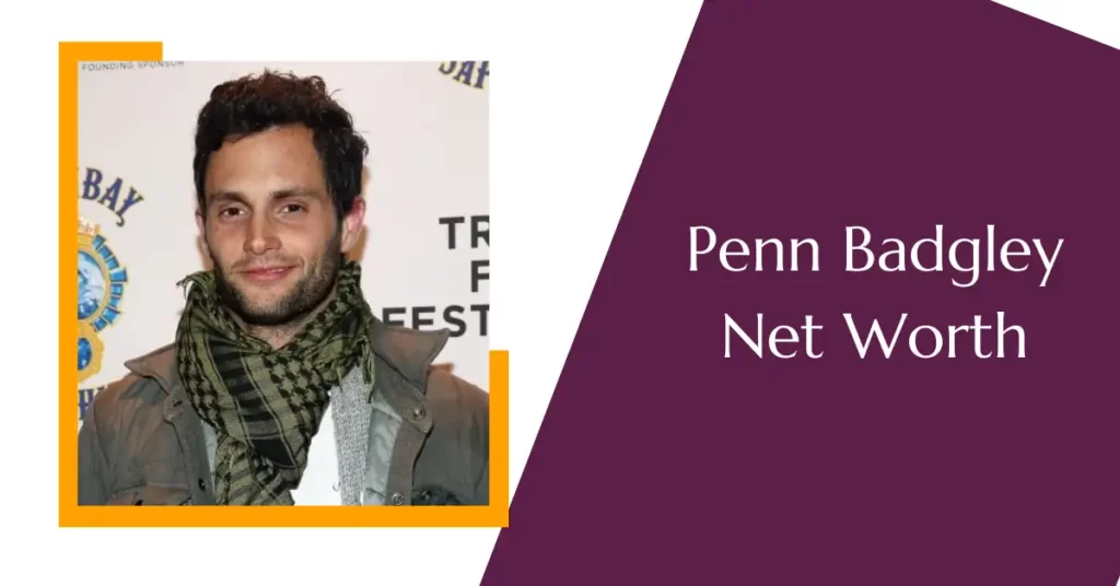 Penn Badgley Net Worth