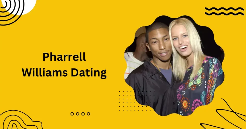 Pharrell Williams Dating