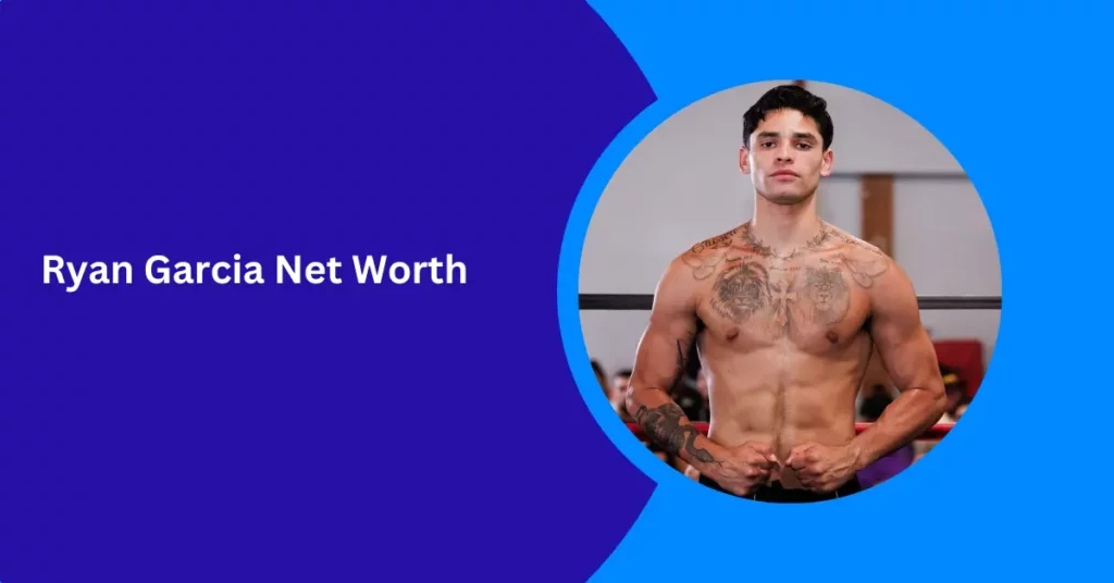 Ryan Garcia Net Worth