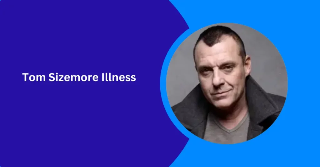 Tom Sizemore Illness