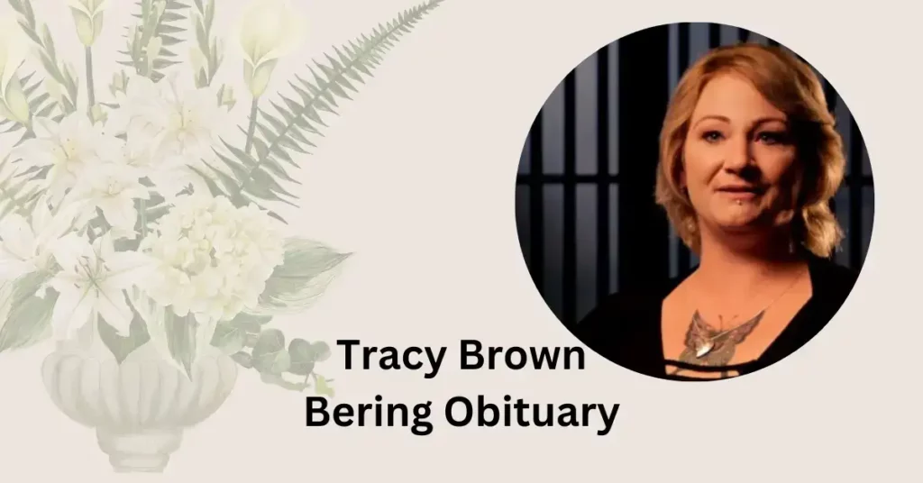 Tracy Brown Bering Obituary