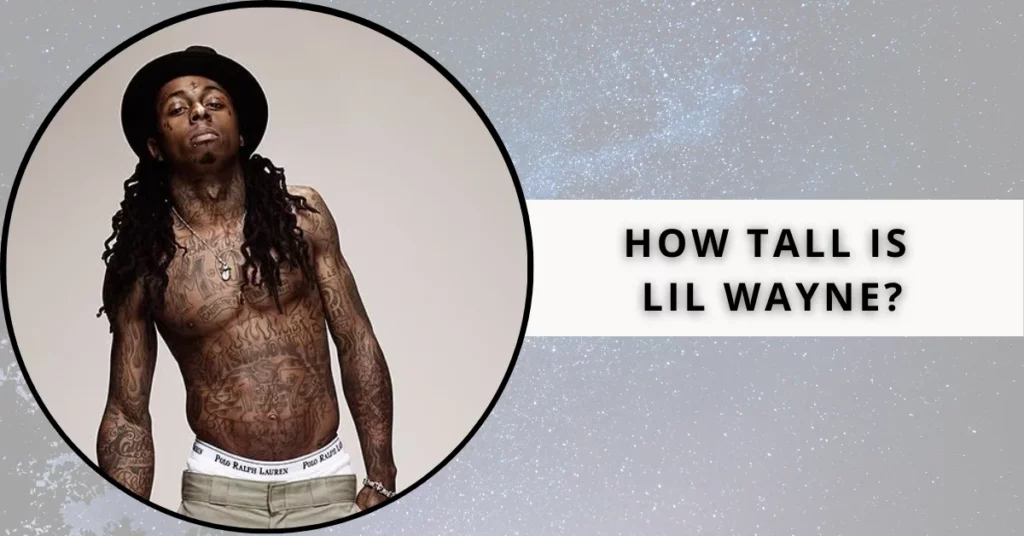 How Tall Is Lil Wayne? What Are His Current Body Measurements And Weight?