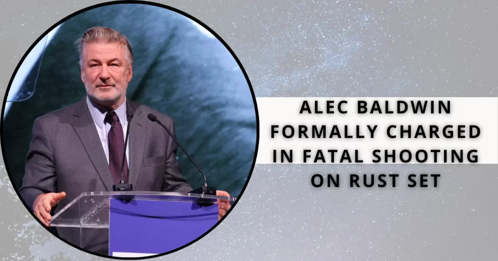 Alec Baldwin Formally Charged In Fatal Shooting On Rust Set