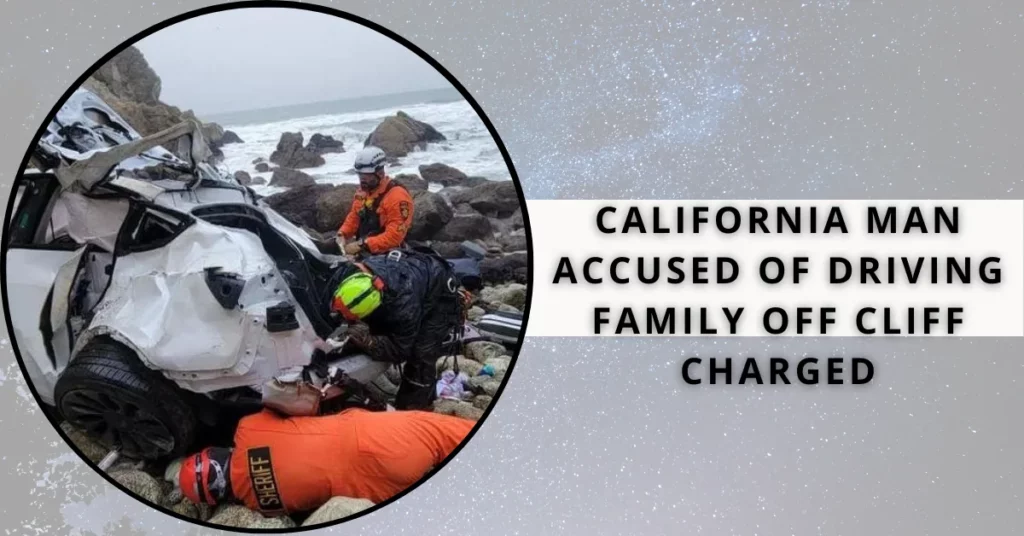 California Man Accused Of Driving Family Off Cliff Charged