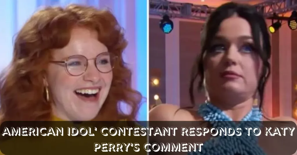 American Idol' Contestant Responds To Katy Perry's Comment