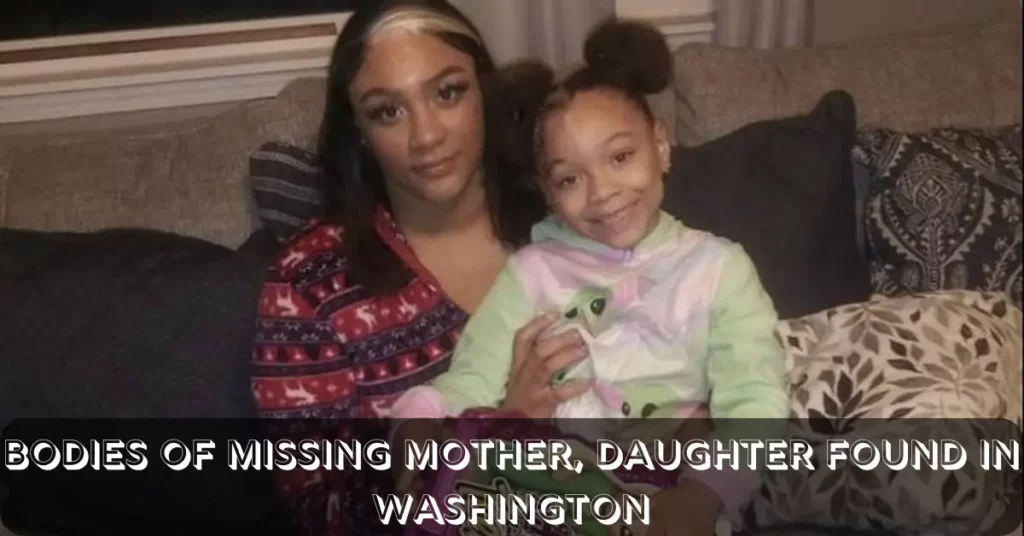 Bodies Of Missing Mother And Daughter Found In Washington