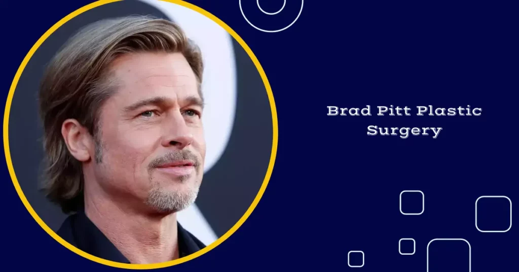 Brad Pitt Plastic Surgery