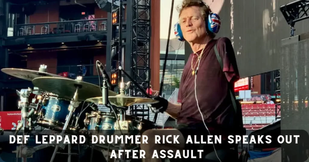 Def Leppard Drummer Rick Allen Speaks Out After Assault