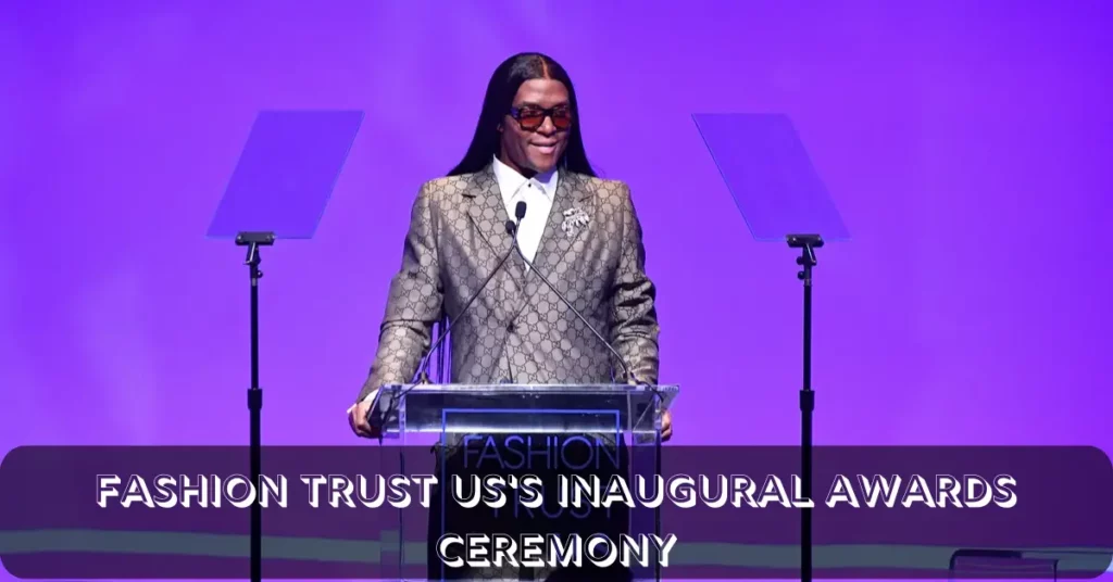 Fashion Trust US's Inaugural Awards Ceremony