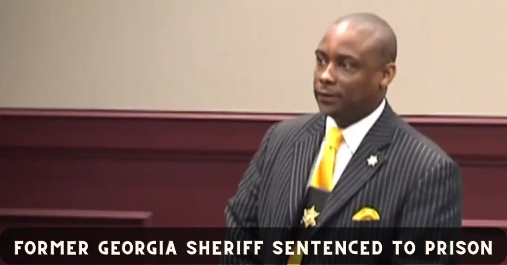 Former Georgia Sheriff Sentenced To Prison
