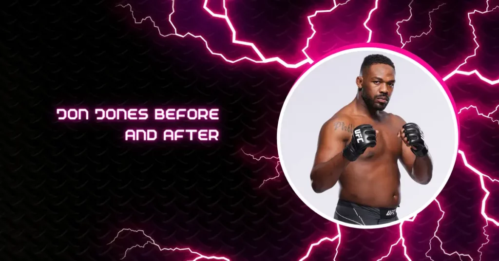 Jon Jones Before And After