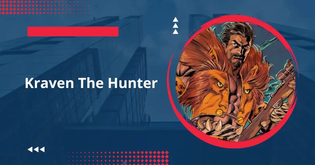 Kraven The Hunter