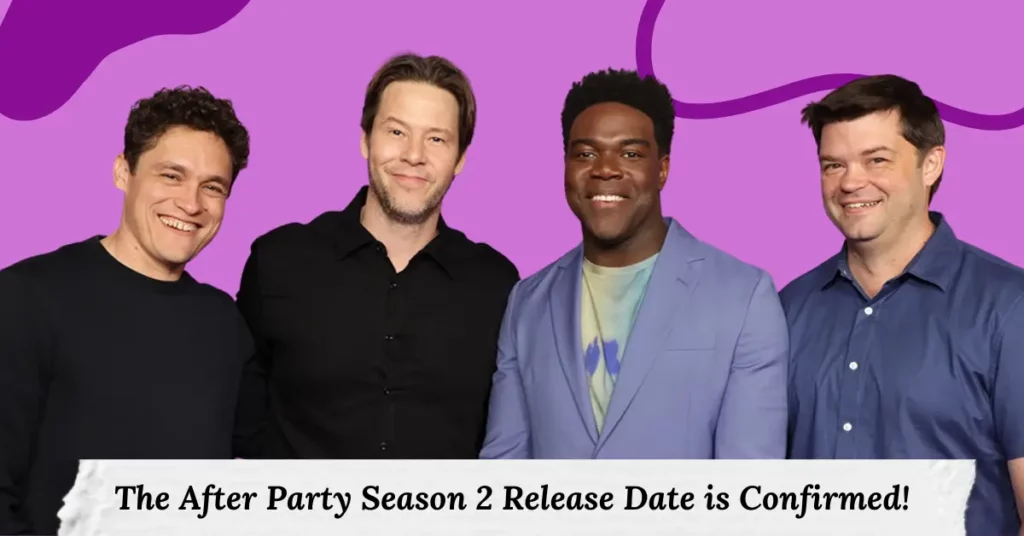 The After Party Season 2 Release Date is Confirmed!