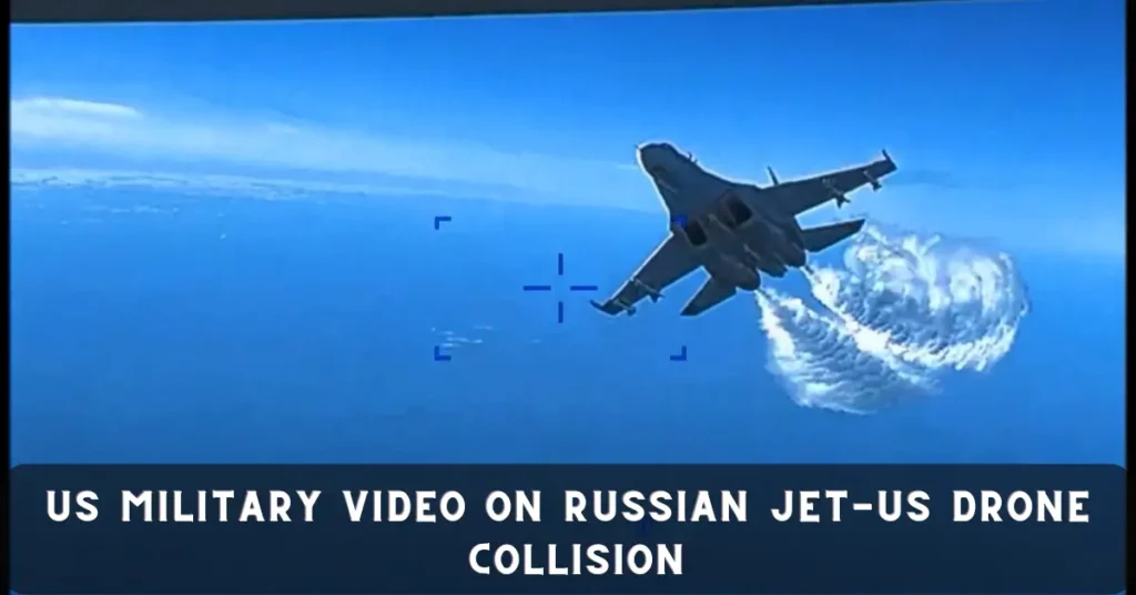 US Military Video On Russian Jet-US Drone Collision