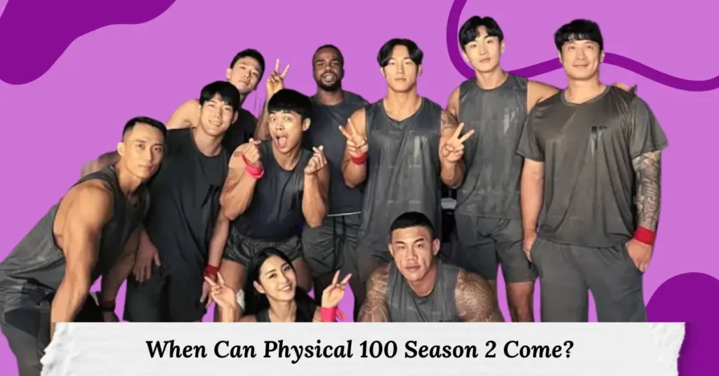 When Can Physical 100 Season 2 Come