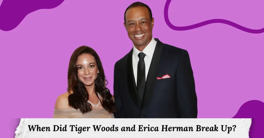 When Did Tiger Woods and Erica Herman Break Up