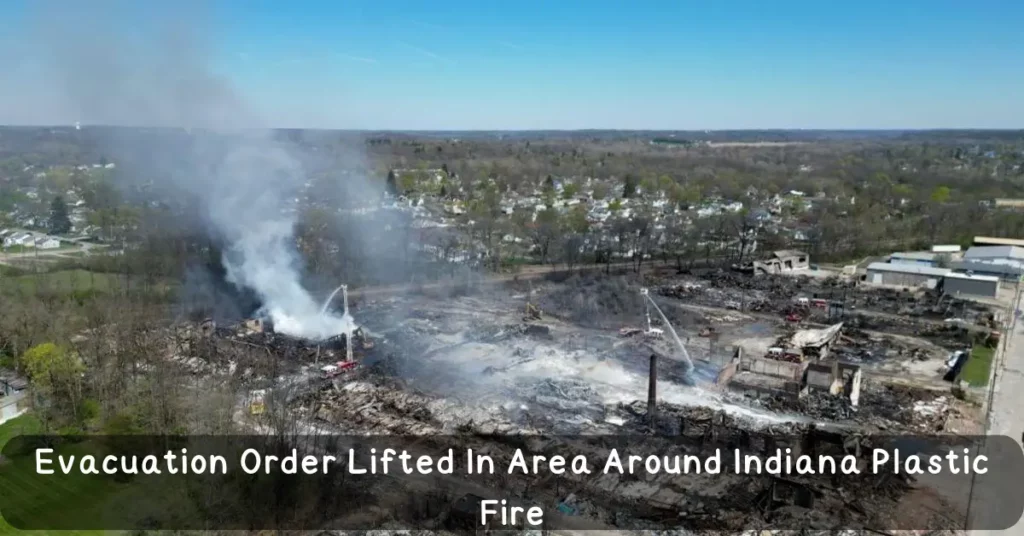 Evacuation Order Lifted In Area Around Indiana Plastic Fire