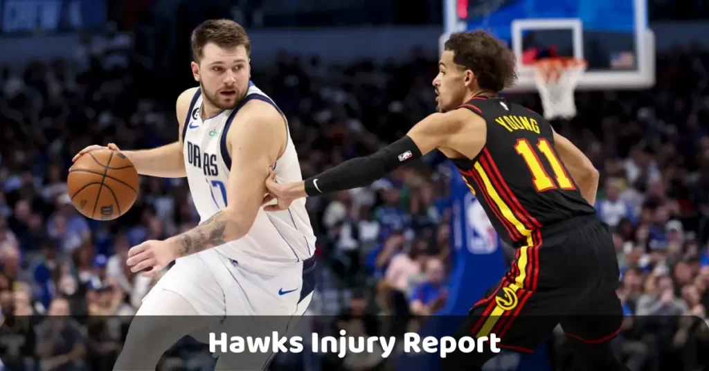 Hawks Injury Report