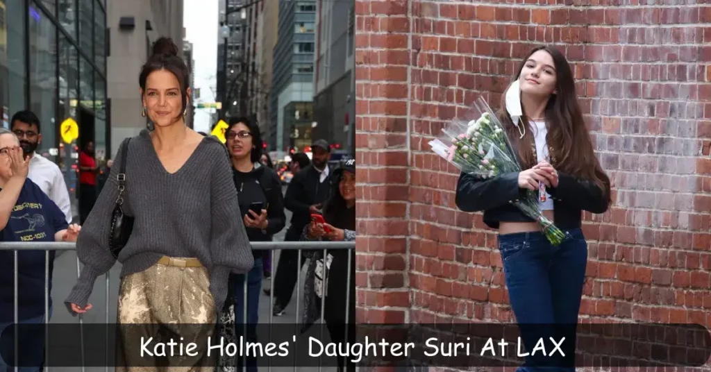 Katie Holmes' Daughter Suri At LAX