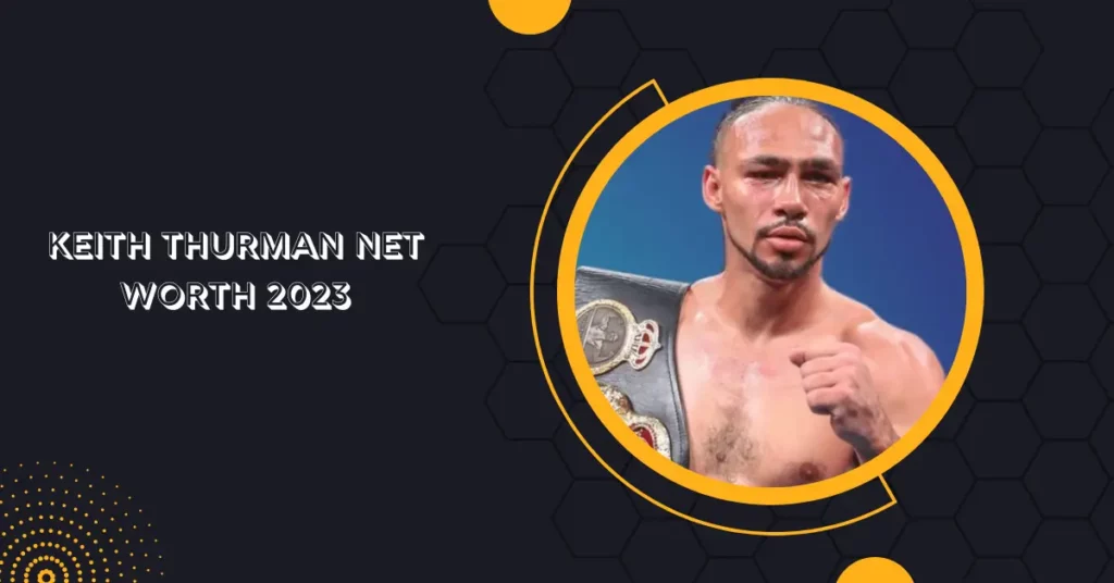 Keith Thurman Net Worth 2023