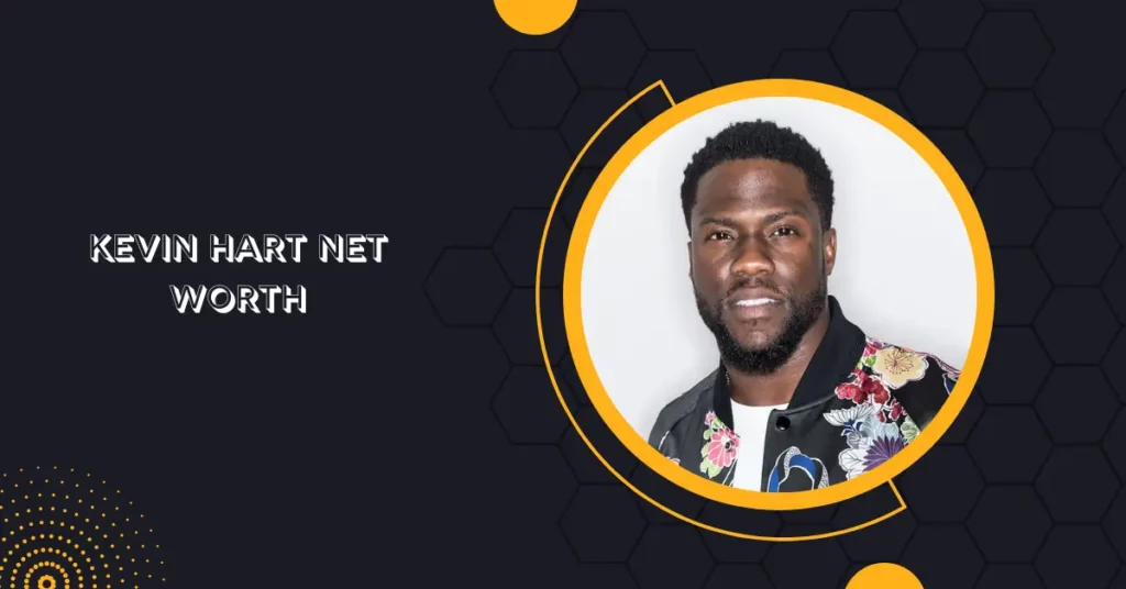 Kevin Hart Net Worth