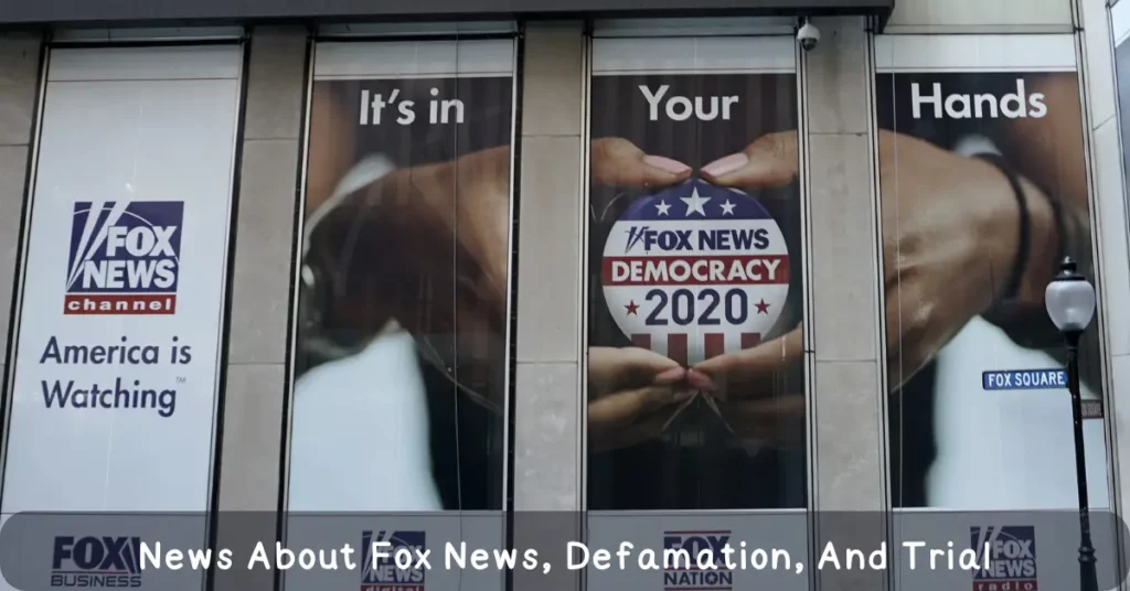 News About Fox News, Defamation, And Trial