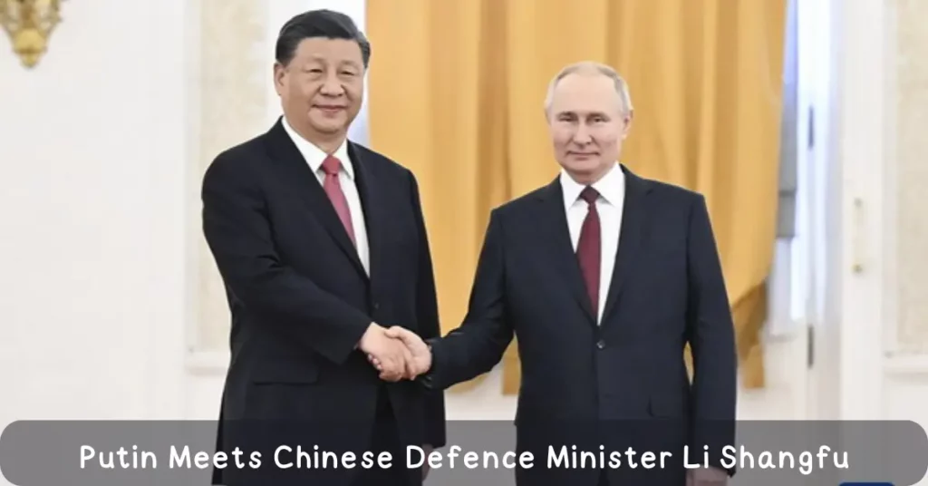 Putin Meets Chinese Defence Minister Li Shangfu