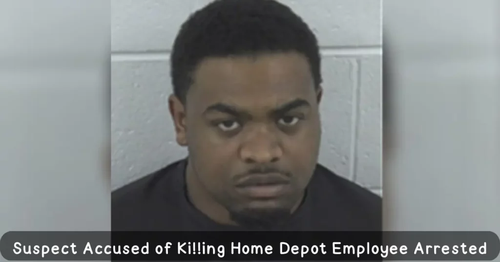 Suspect Accused of Killing Home Depot Employee Arrested