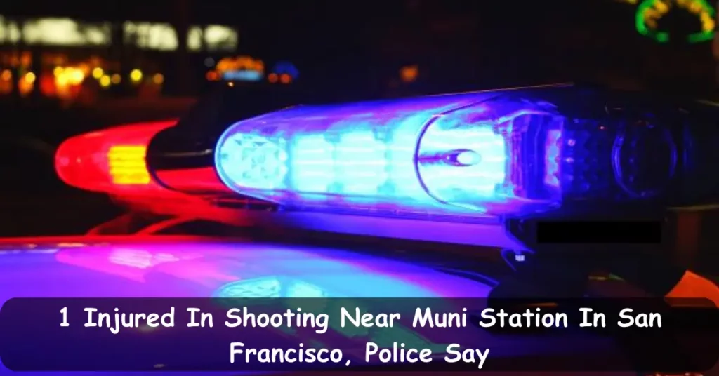 1 Injured In Shooting Near Muni Station In San Francisco, Police Say