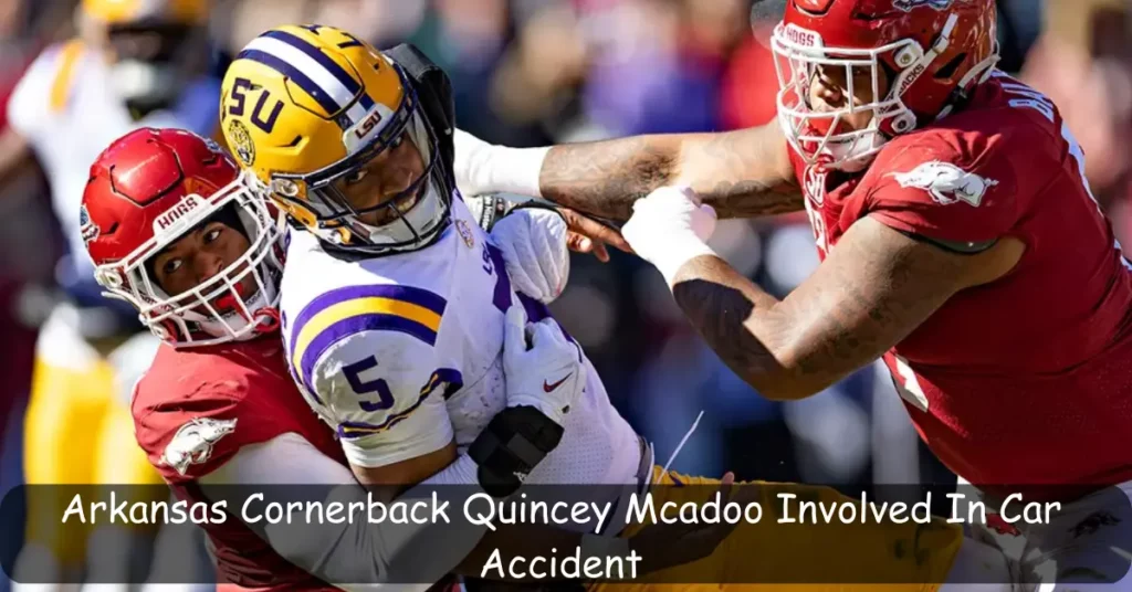 Arkansas Cornerback Quincey Mcadoo Involved In Car Accident