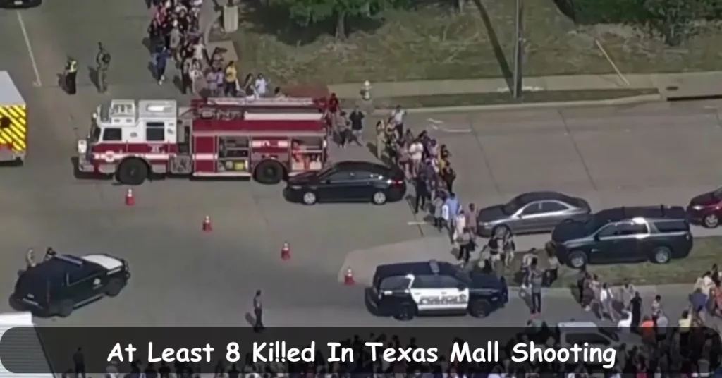 At Least 8 Killed In Texas Mall Shooting