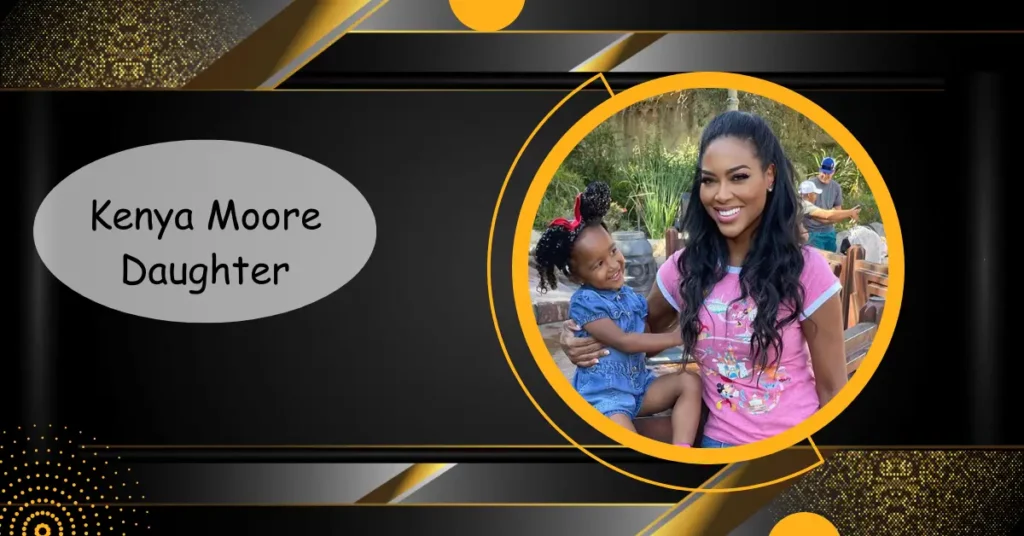 Kenya Moore Daughter