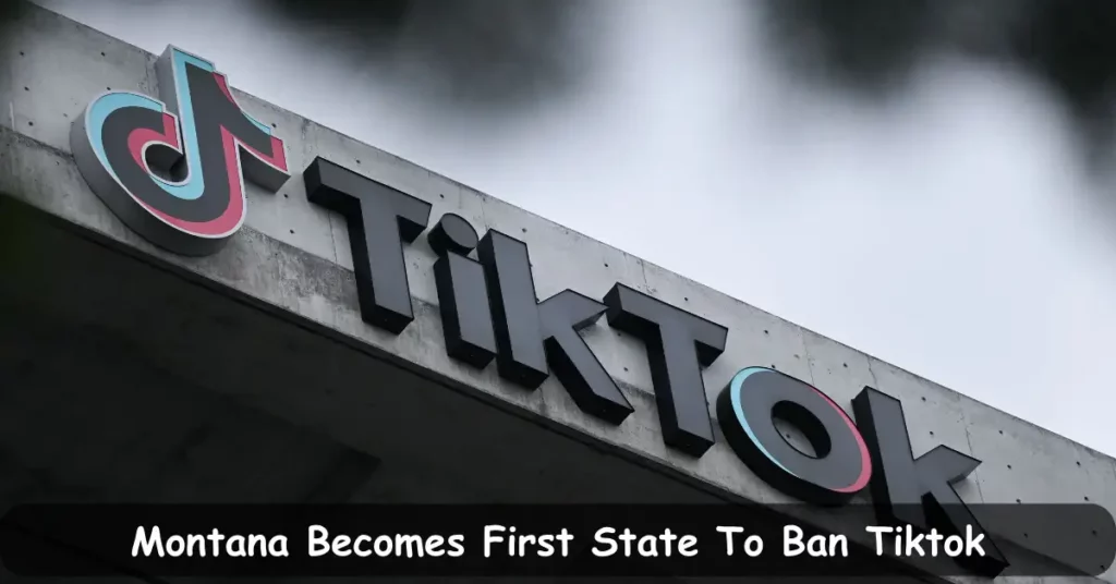 Montana Becomes First State To Ban Tiktok