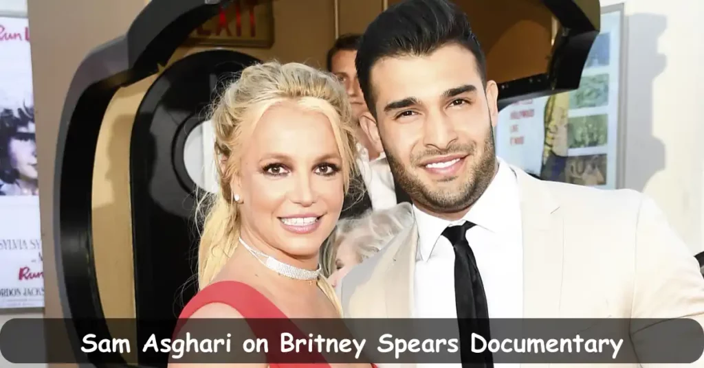 Sam Asghari on Britney Spears Documentary