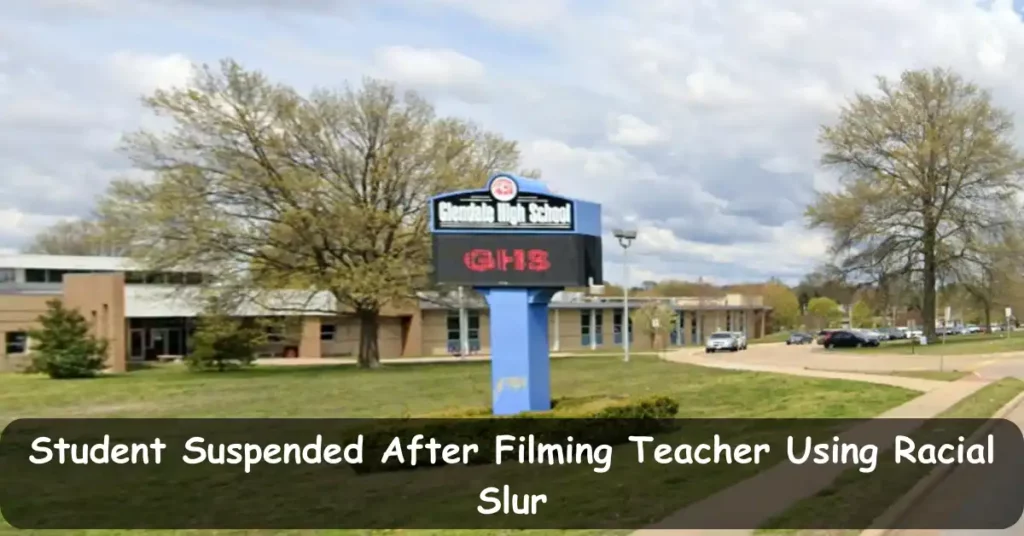 Student Suspended After Filming Teacher Using Racial Slur